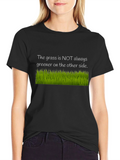 The Grass Is Not Always Greener Black T-Shirt