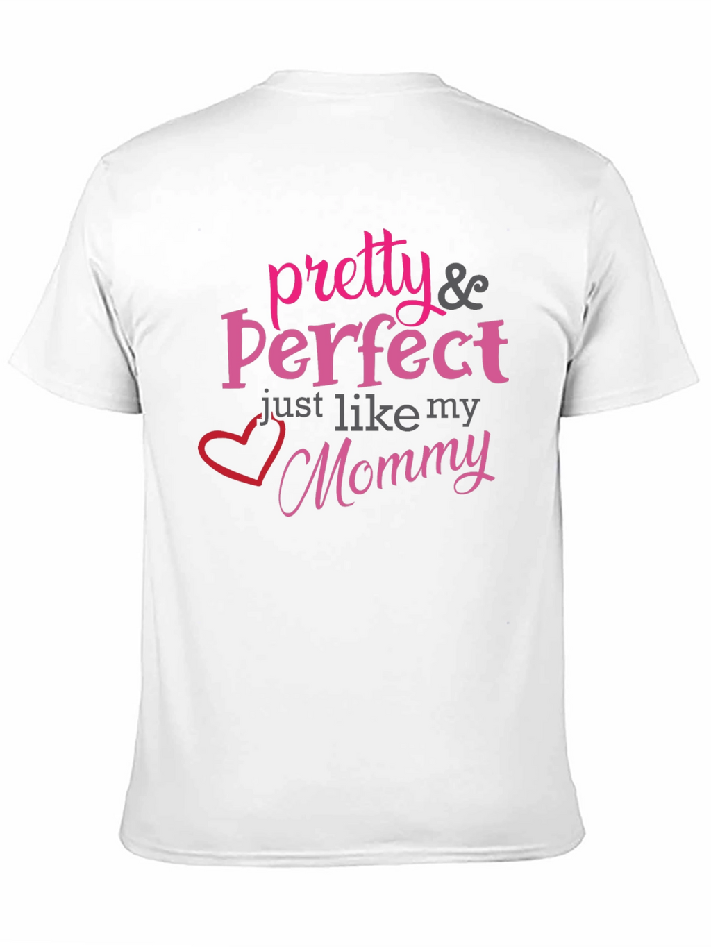 Pretty & Perfect Mommy T-Shirt - Black