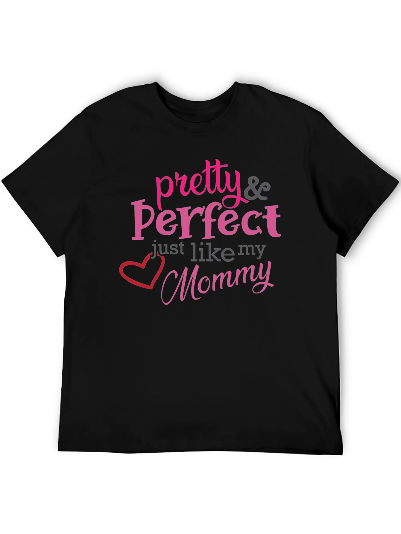 Pretty & Perfect Mommy T-Shirt - Black