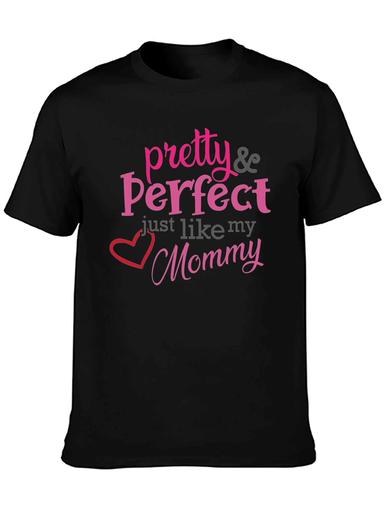Pretty & Perfect Mommy T-Shirt - Black