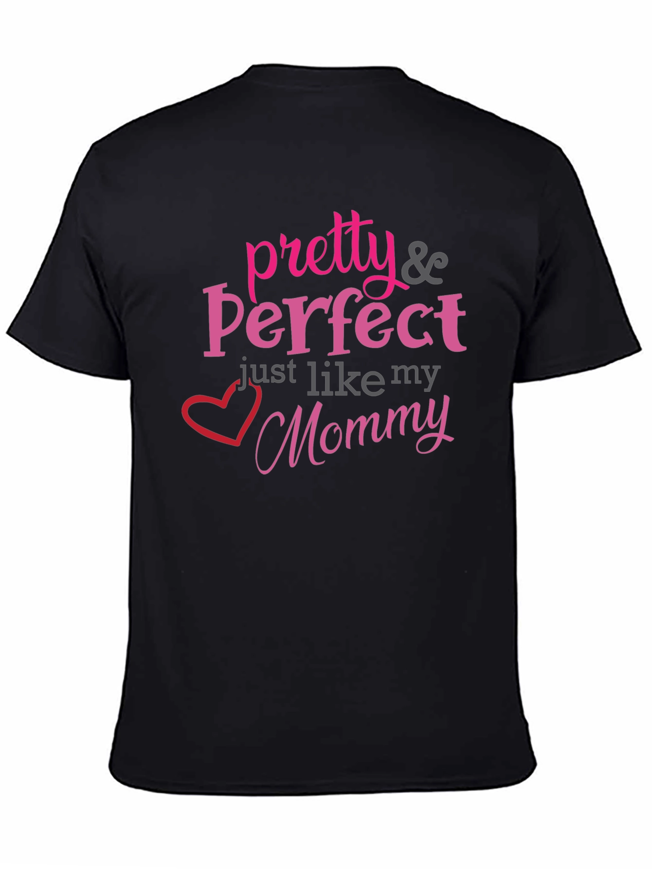 Pretty & Perfect Mommy T-Shirt - Black