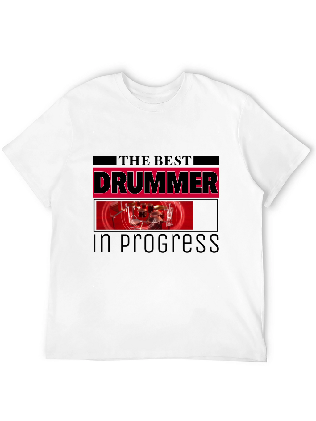 The Best Drummer In Progress Black T-Shirt