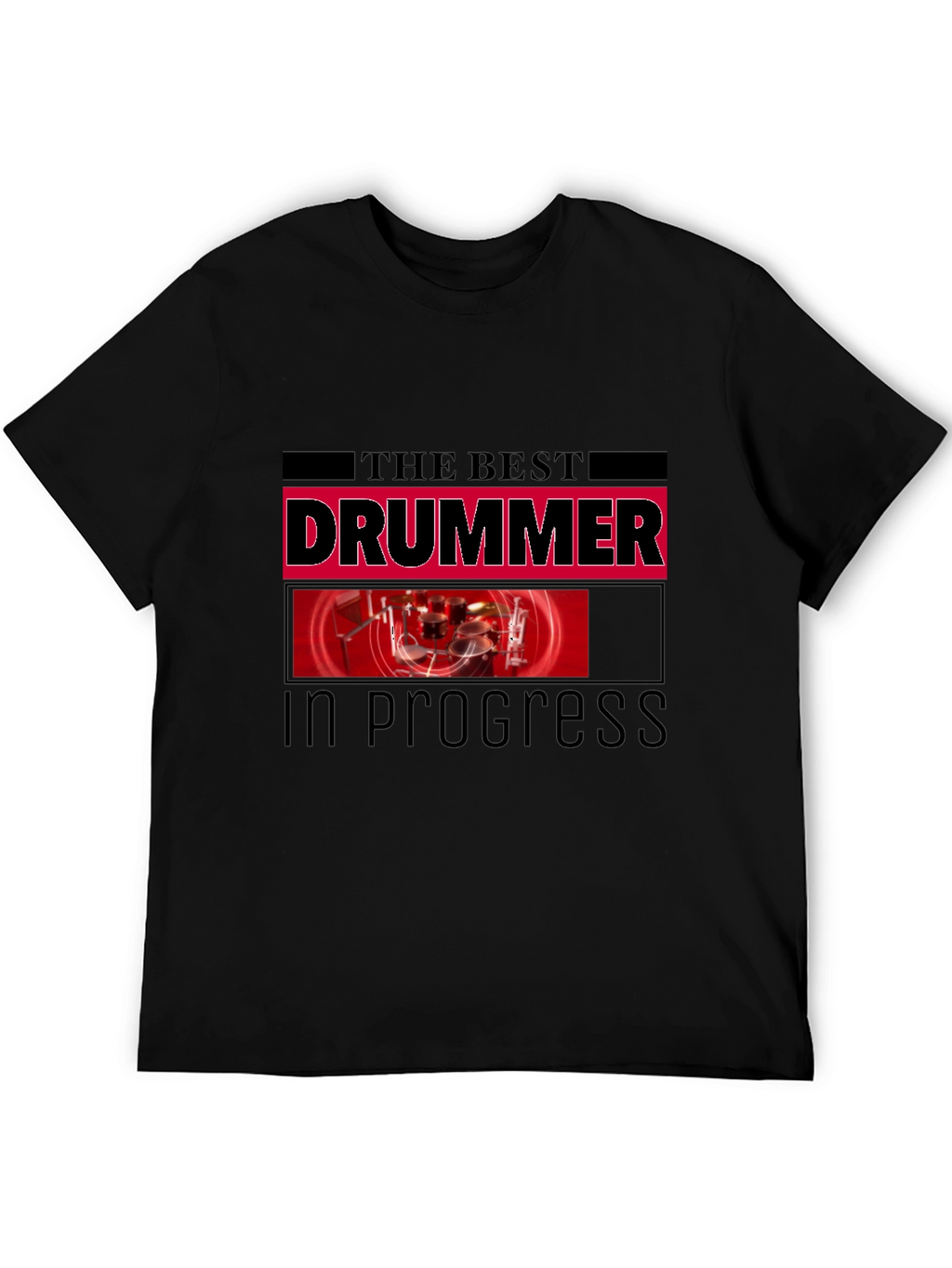 The Best Drummer In Progress Black T-Shirt