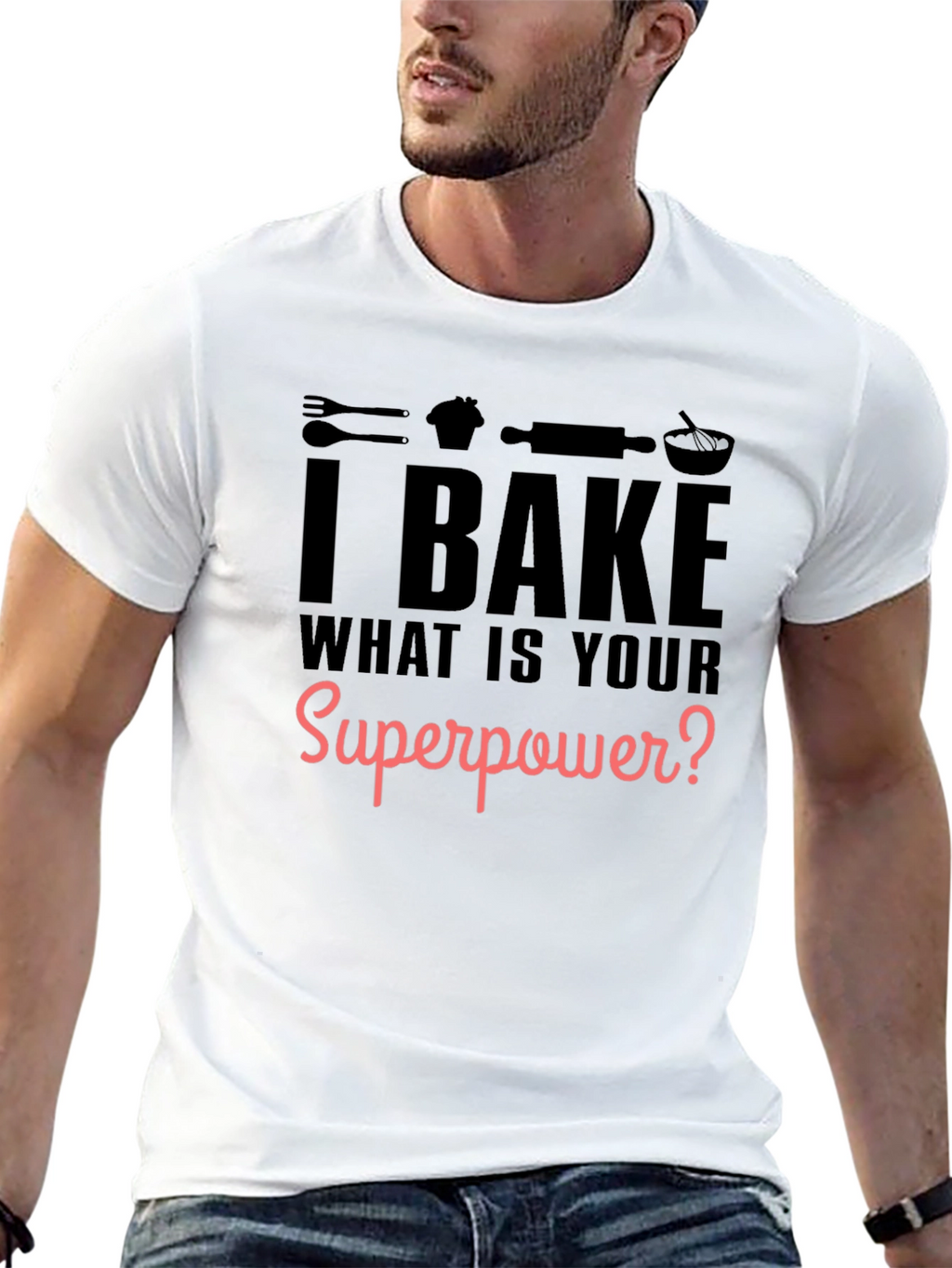 I Bake What is Your Superpower? Black Graphic T-Shirt