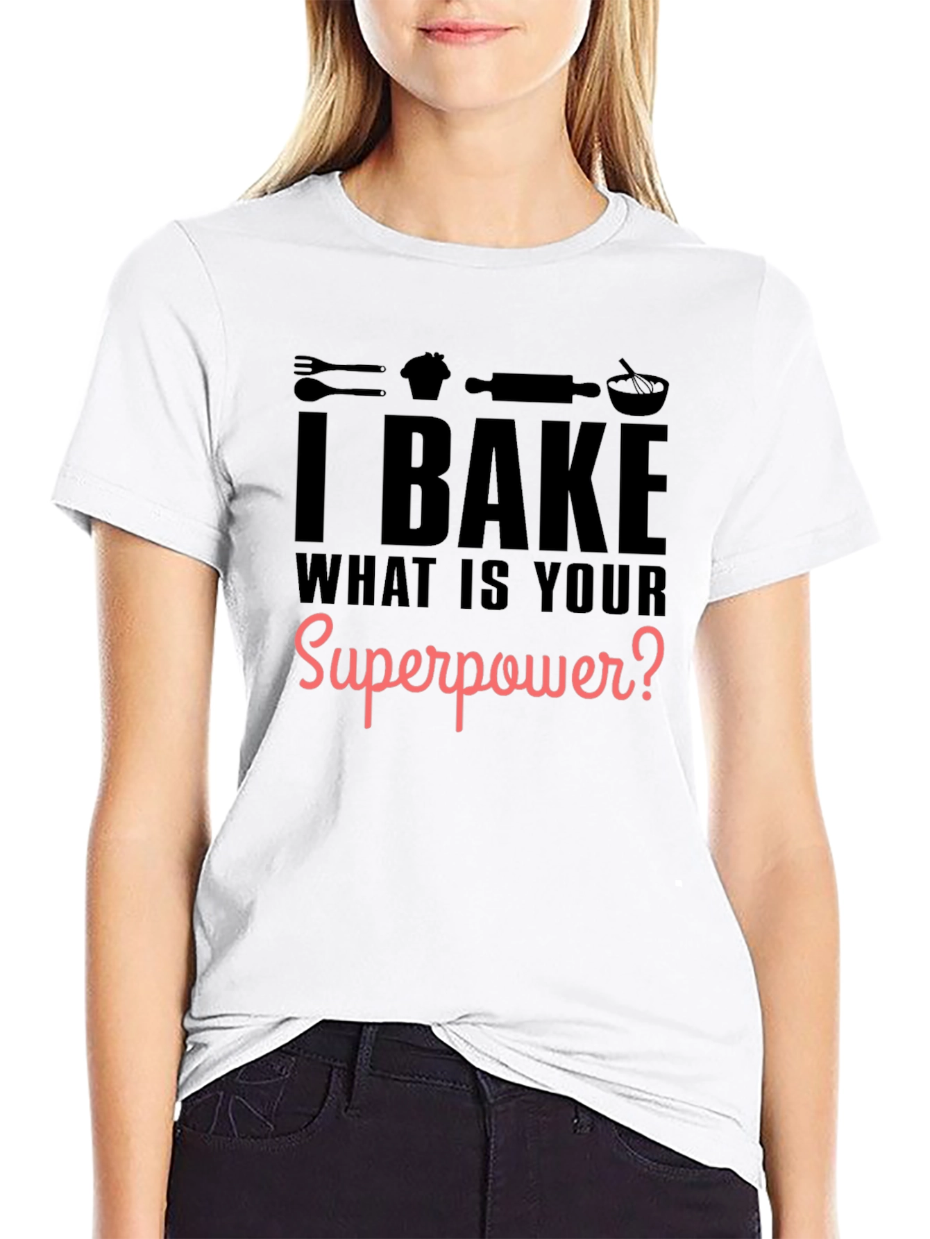 I Bake What is Your Superpower? Black Graphic T-Shirt