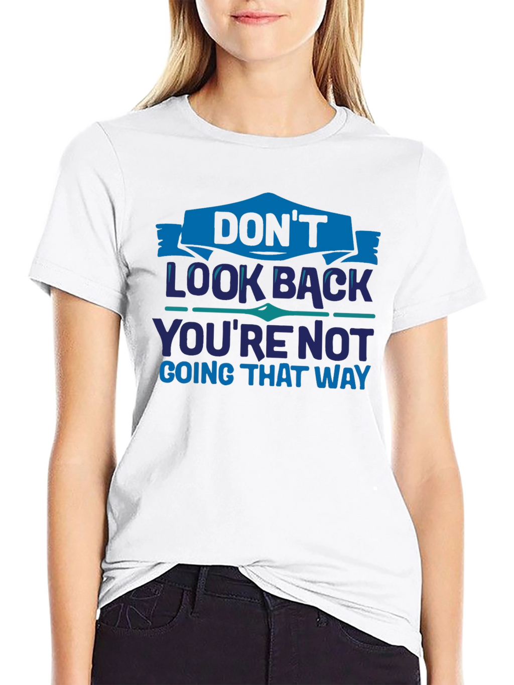 Dont Look Back Graphic T-Shirt - Motivational Tee