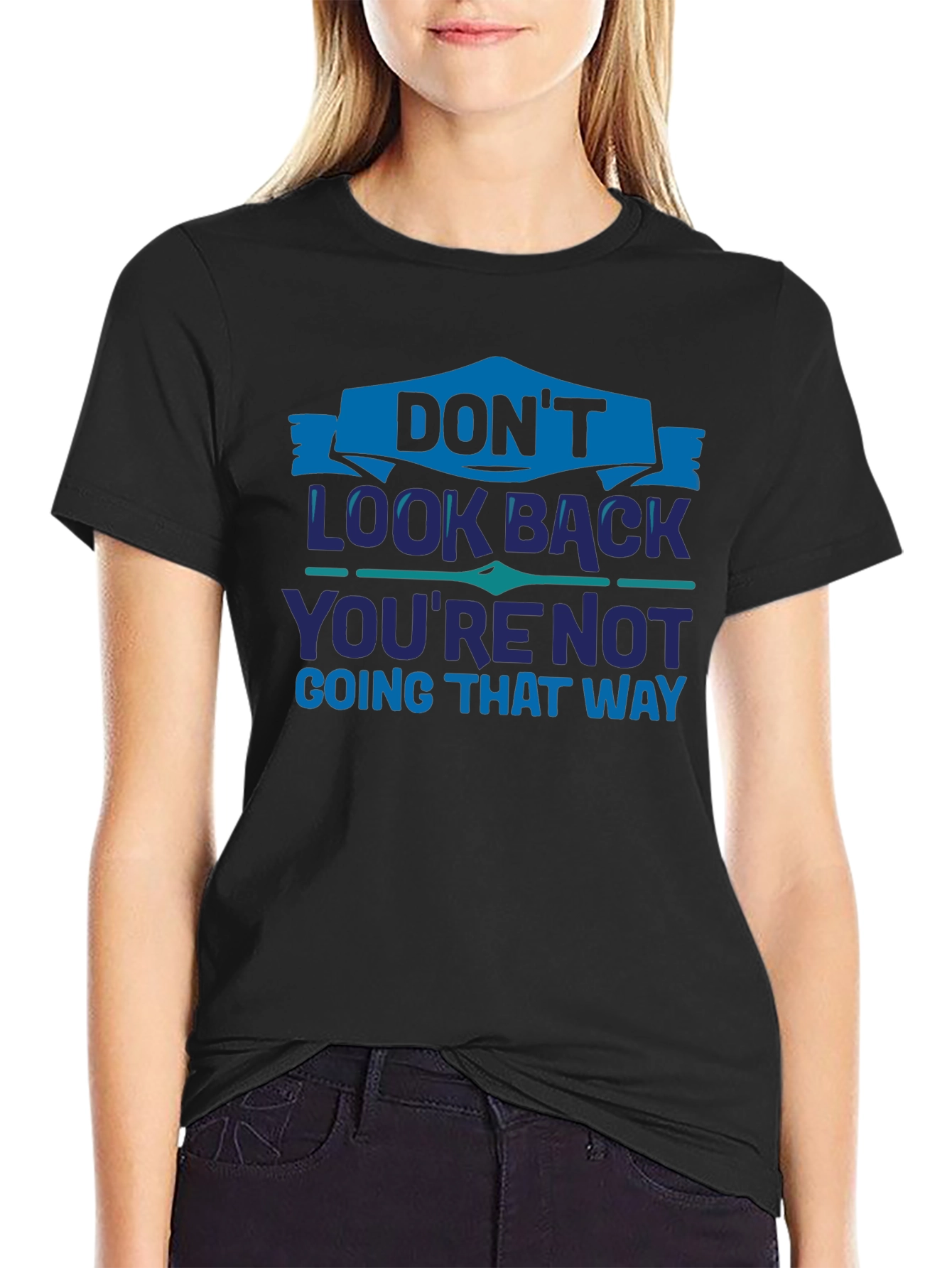 Dont Look Back Graphic T-Shirt - Motivational Tee