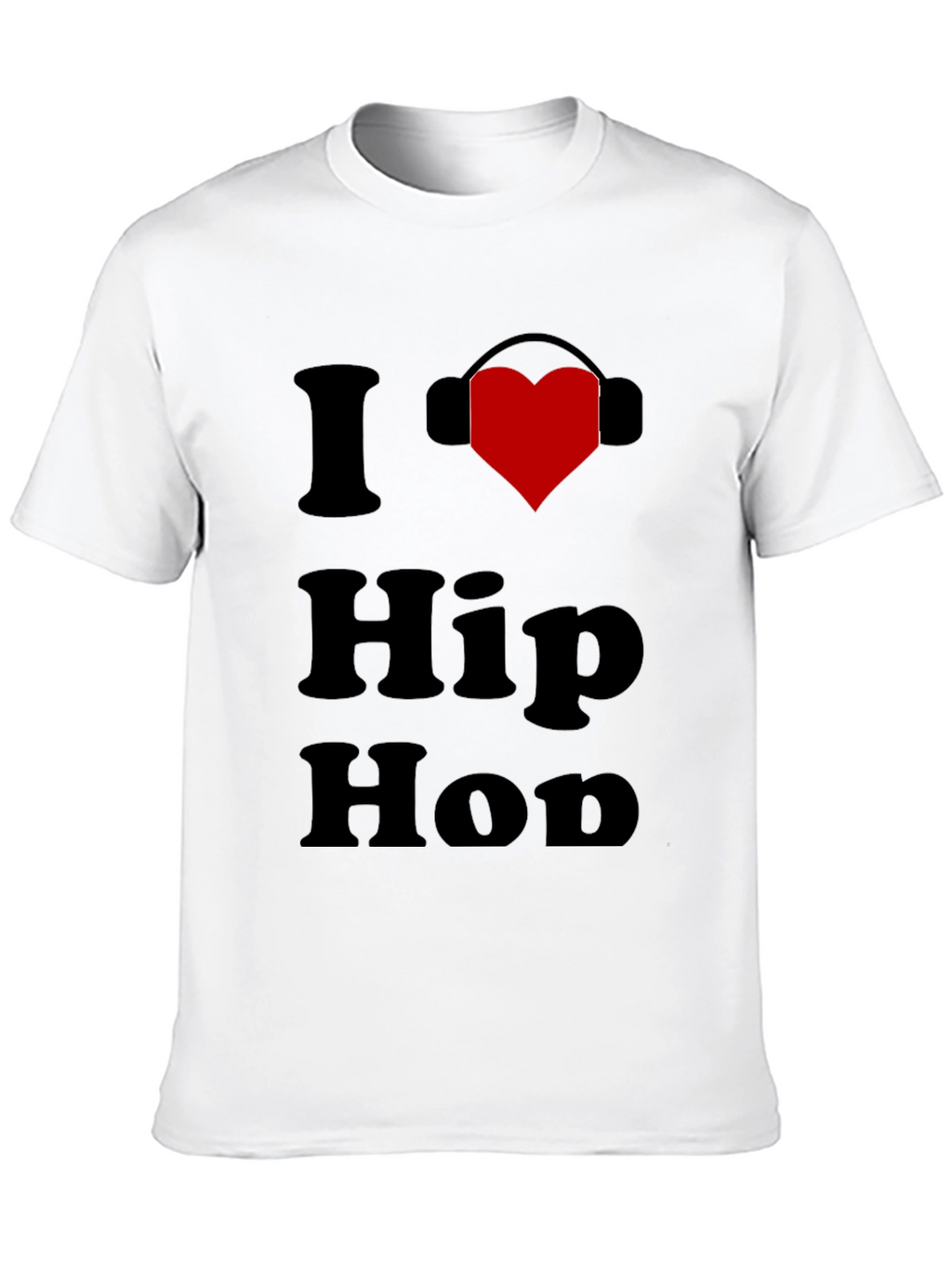 I Love Hip Hop T-Shirt - Music Lover Tee