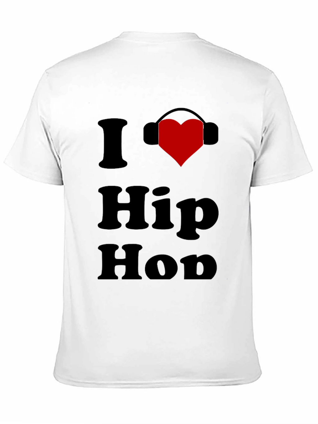I Love Hip Hop T-Shirt - Music Lover Tee