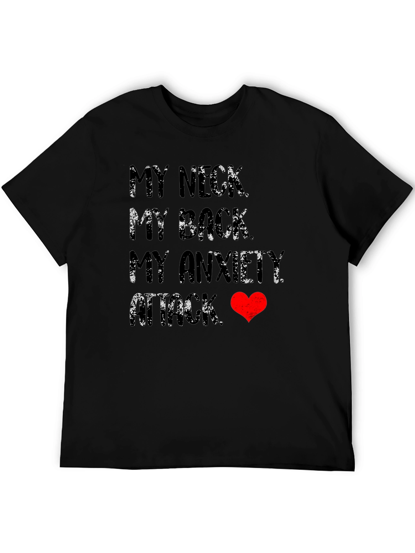 My Neck My Back Anxiety Attack Graphic Tee