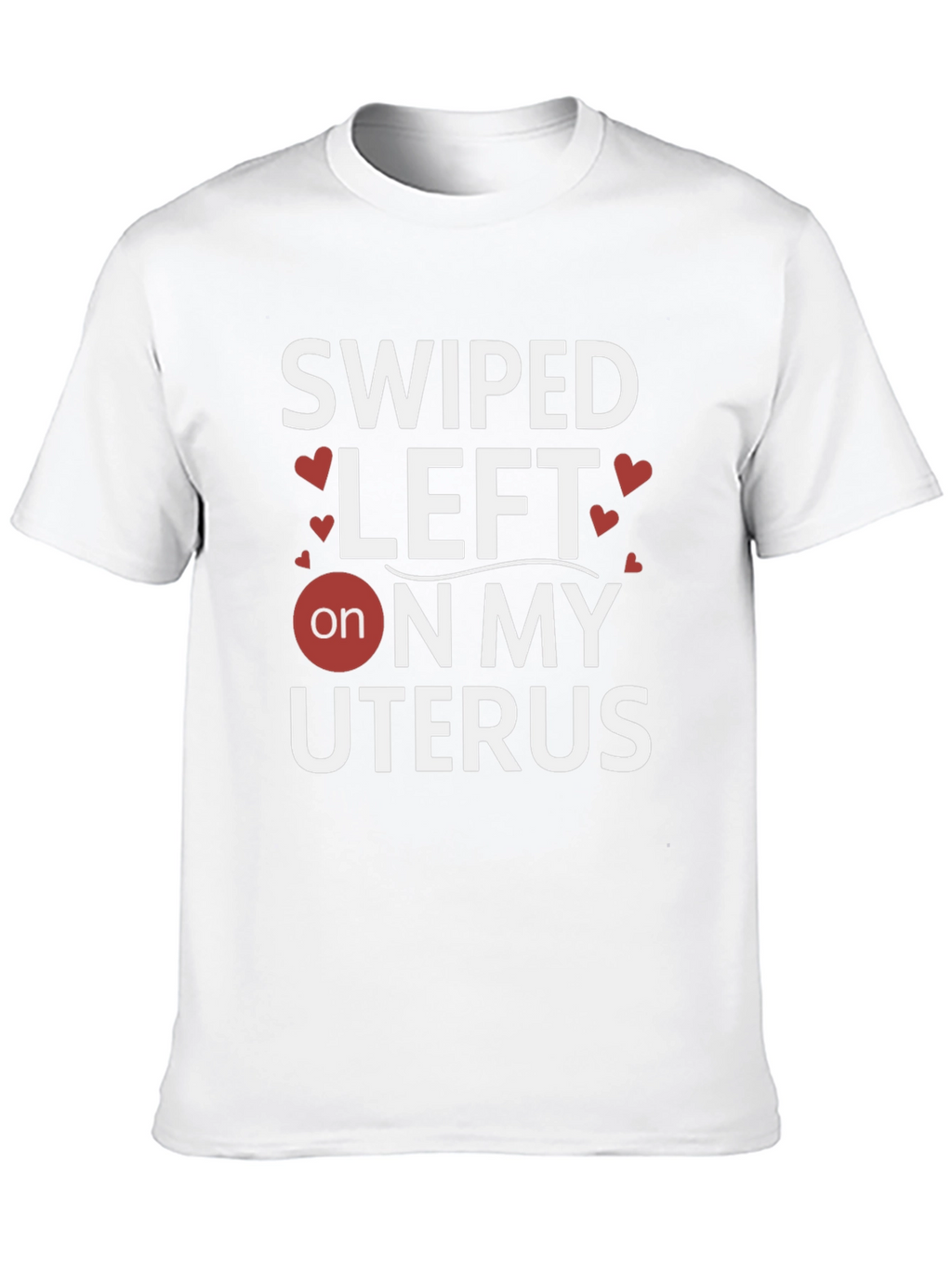 Swiped Left on My Uterus Graphic T-Shirt