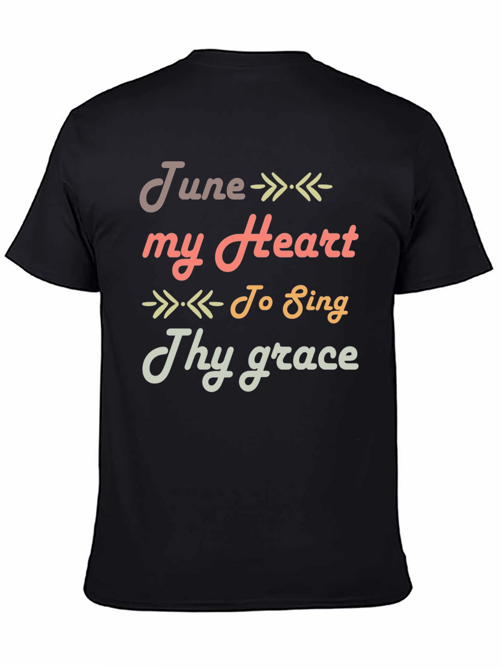 June My Heart To Sing Thy Grace T-Shirt