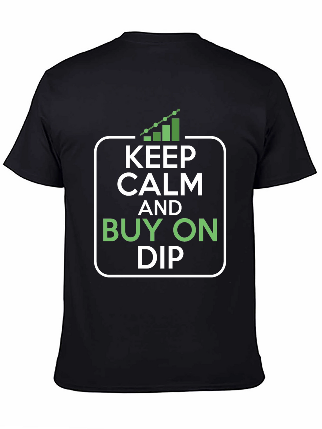 Keep Calm and Buy On Dip - Crypto T-Shirt