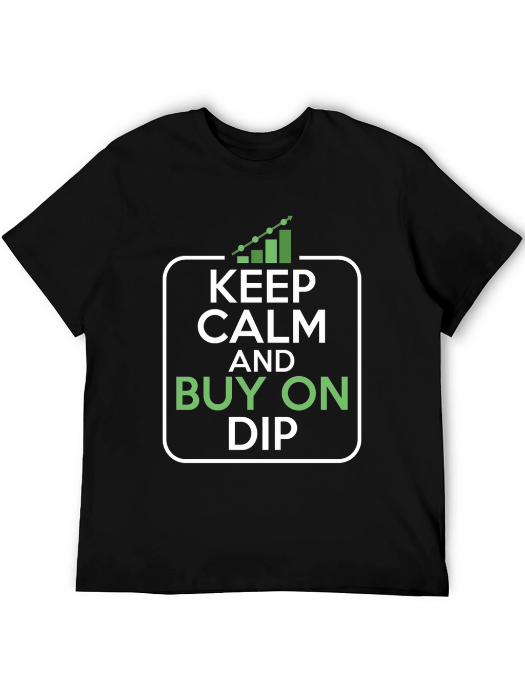 Keep Calm and Buy On Dip - Crypto T-Shirt