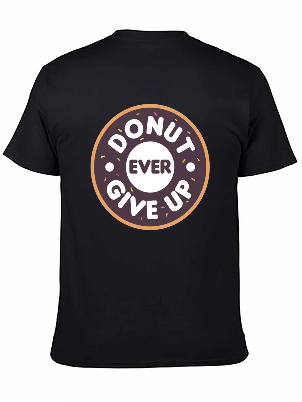 Donut Ever Give Up Graphic T-Shirt