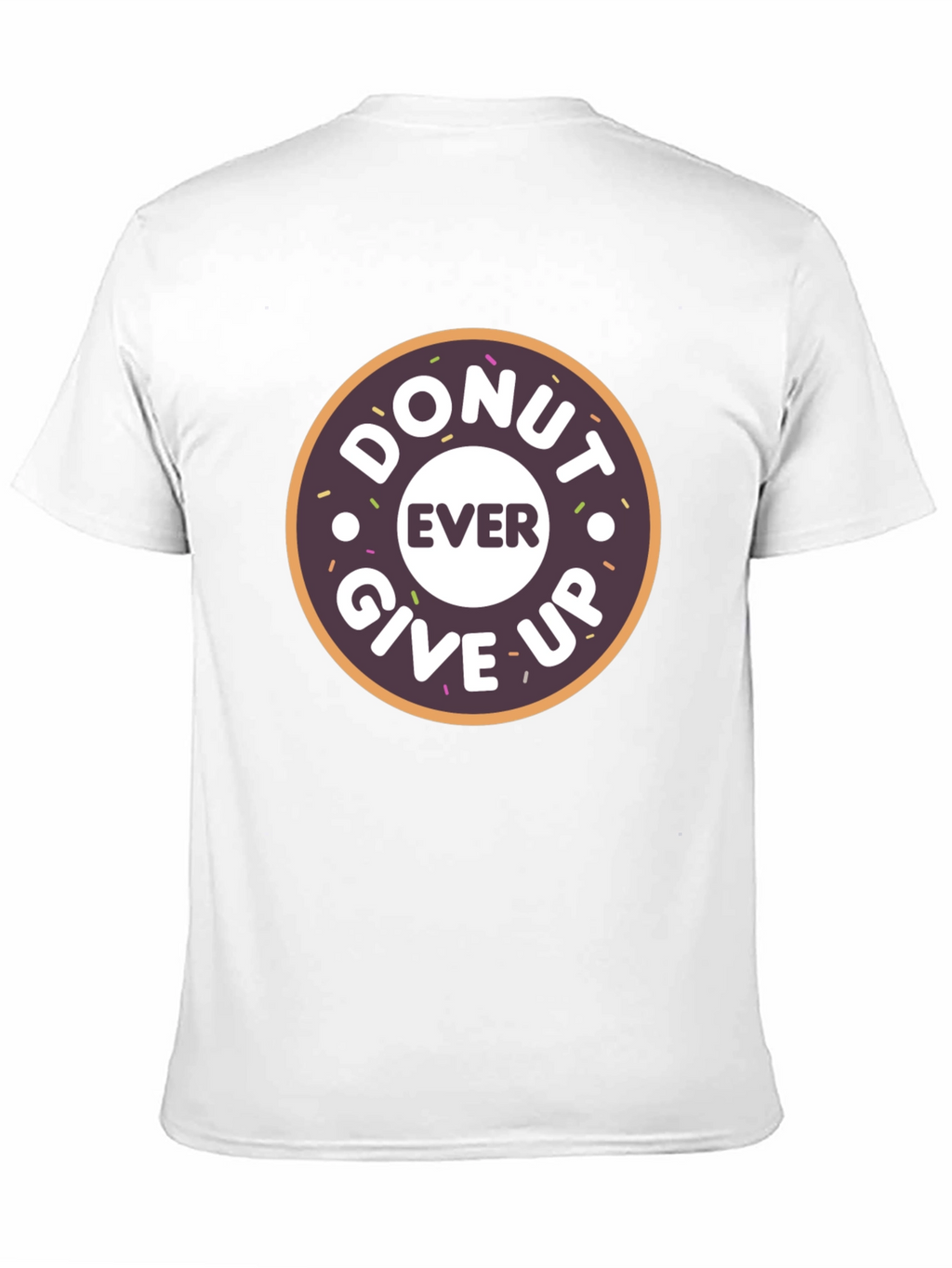 Donut Ever Give Up Graphic T-Shirt