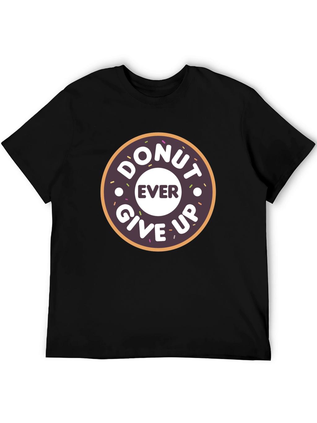 Donut Ever Give Up Graphic T-Shirt