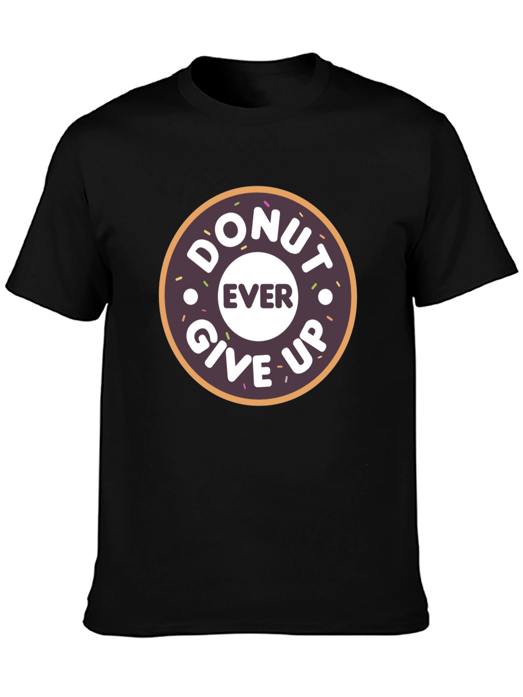 Donut Ever Give Up Graphic T-Shirt