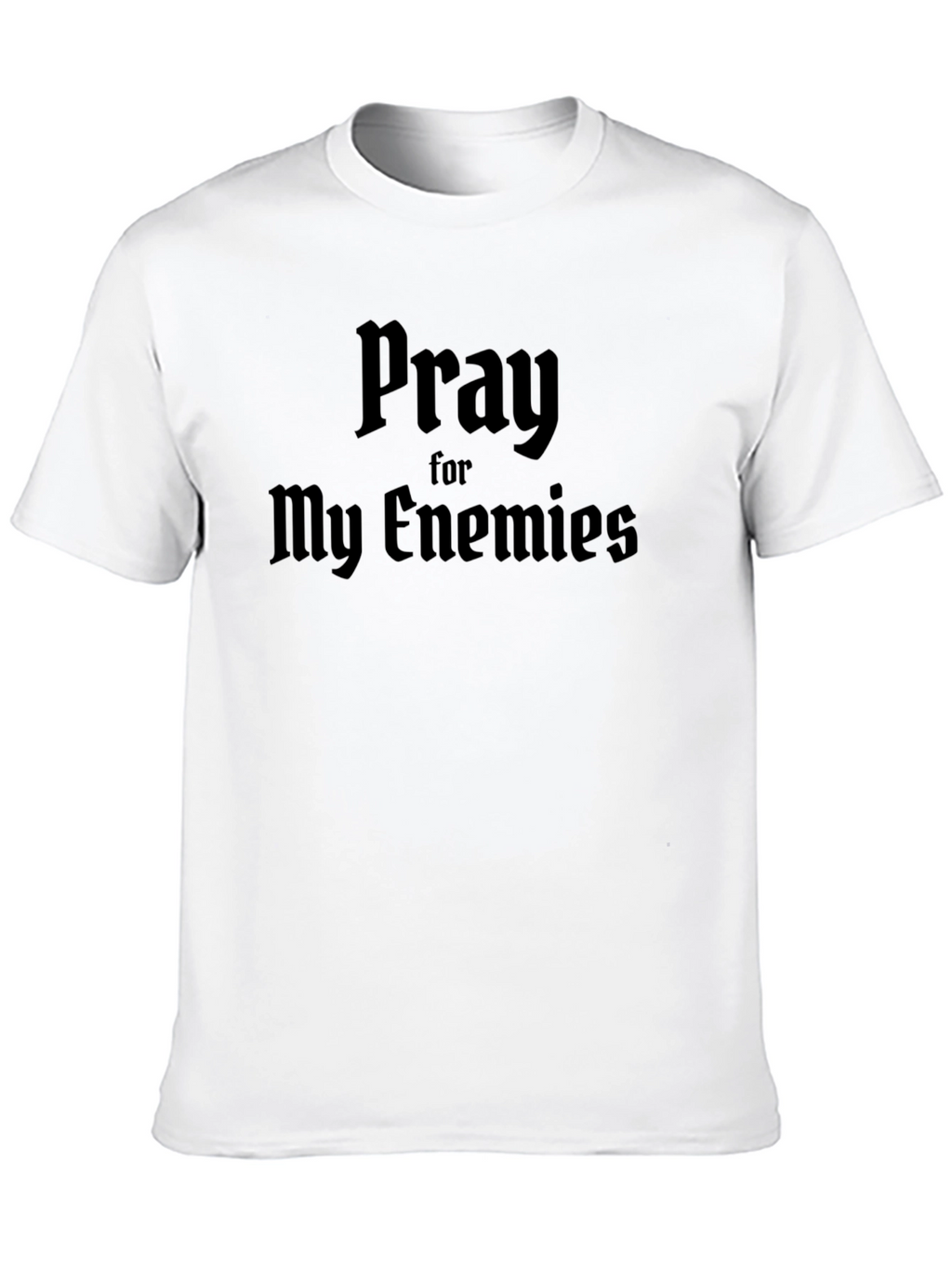Pray For My Enemies Black Graphic T-Shirt