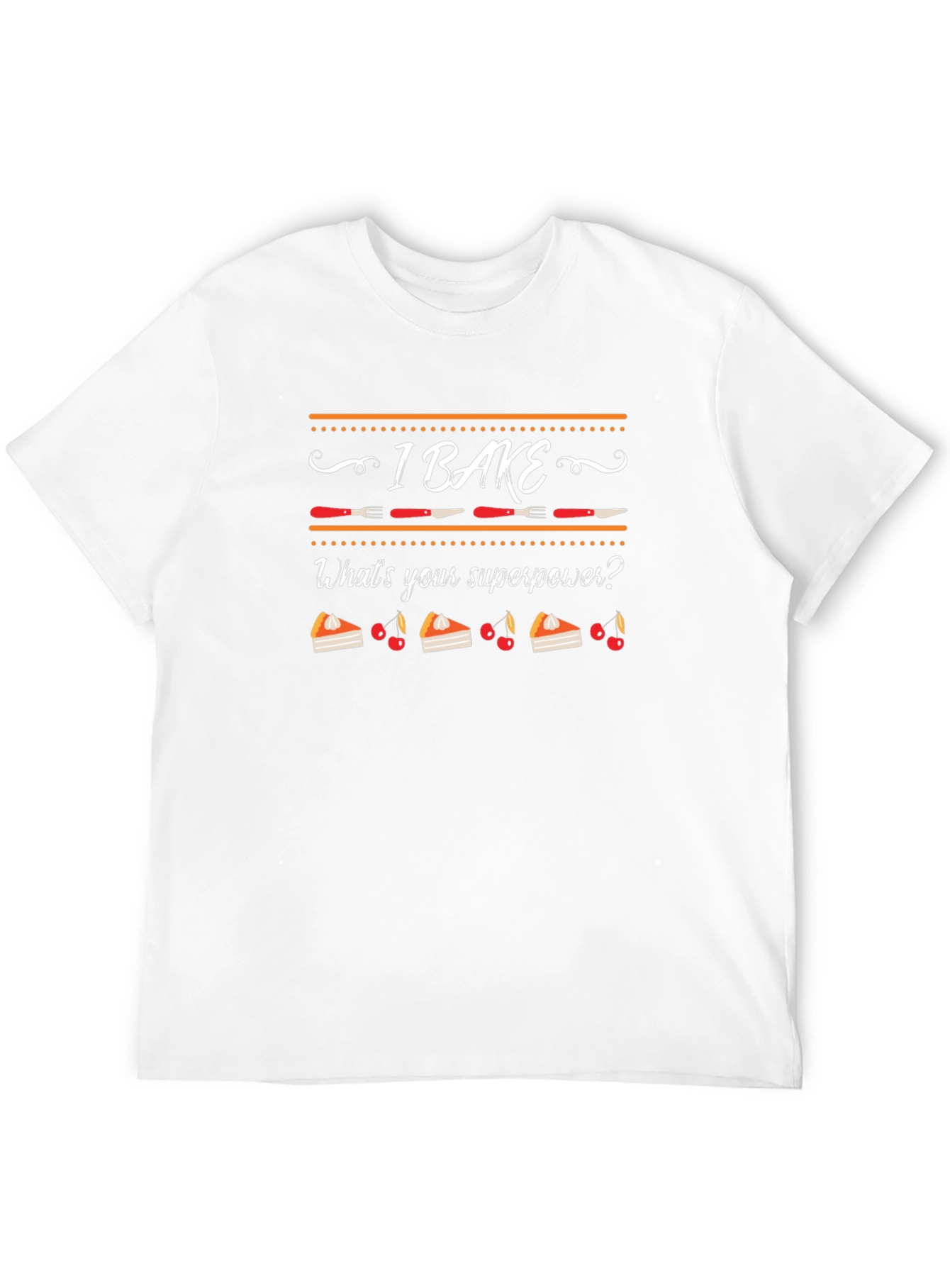 I Bake Whats Your Superpower Funny Baking T-Shirt
