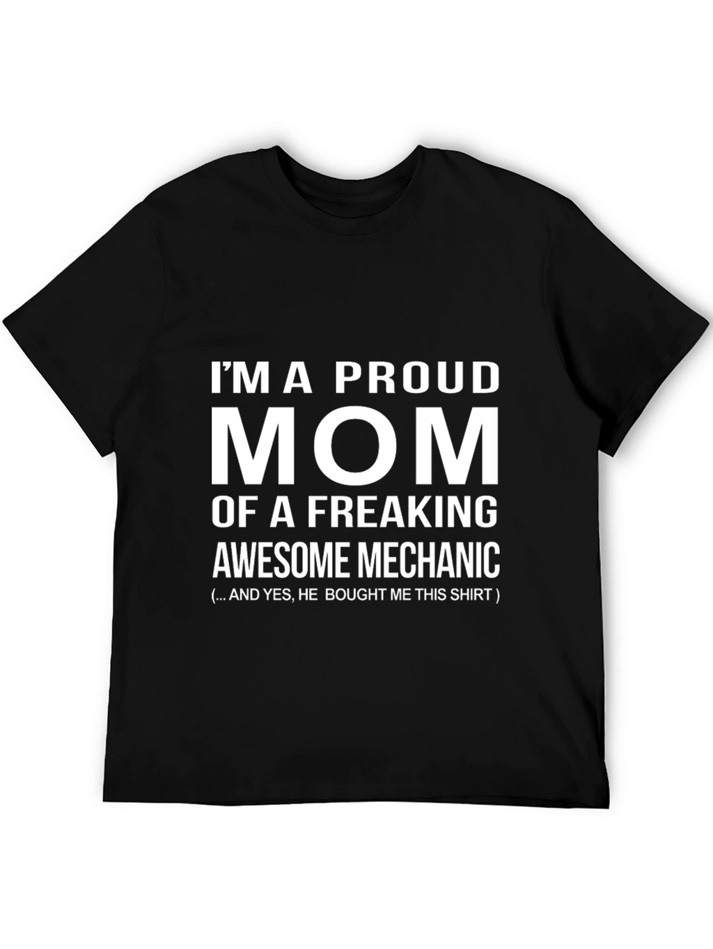 Proud Mom Mechanic T-Shirt - Gift Idea