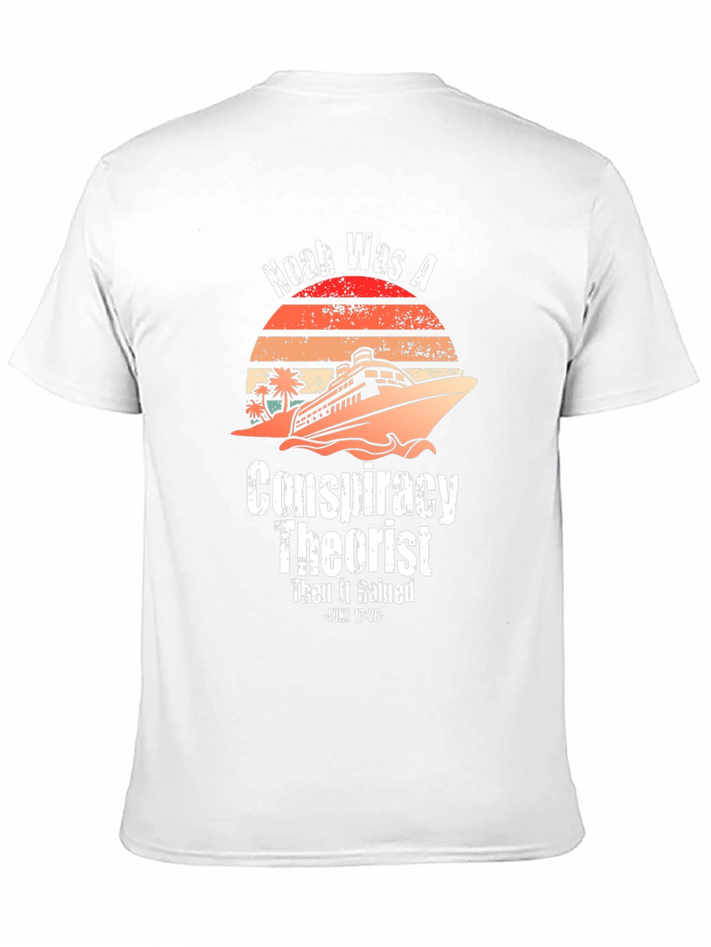 Noah Was A Conspiracy Theorist Graphic Tee