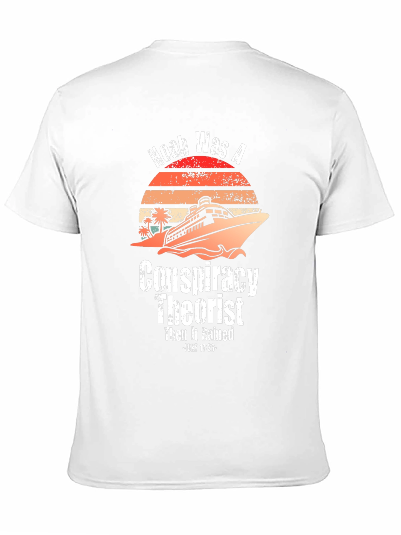 Noah Was A Conspiracy Theorist Graphic Tee