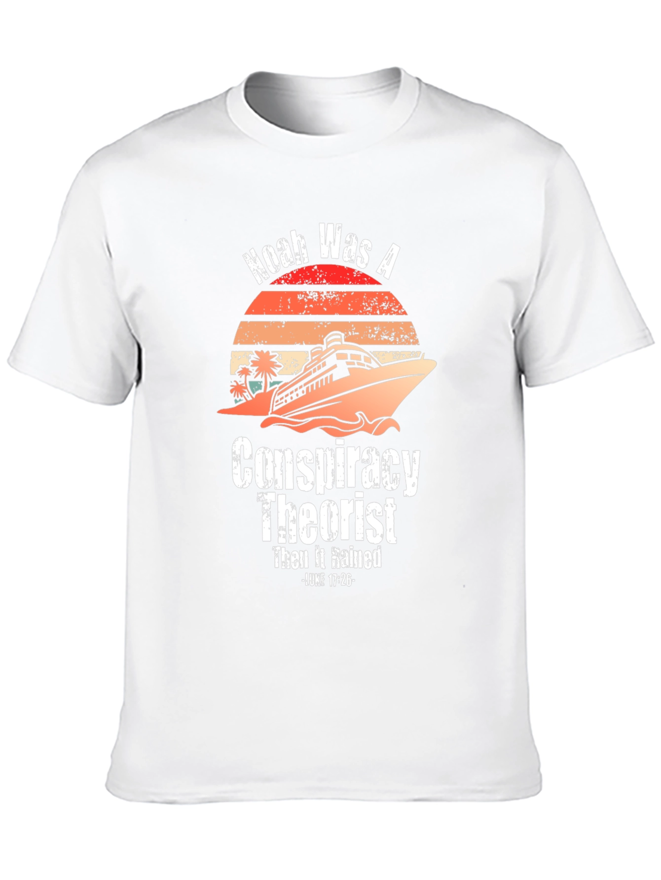 Noah Was A Conspiracy Theorist Graphic Tee