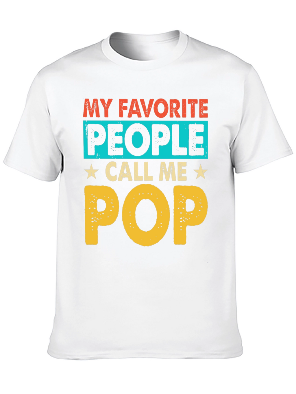 My Favorite People Call Me Pop T-Shirt