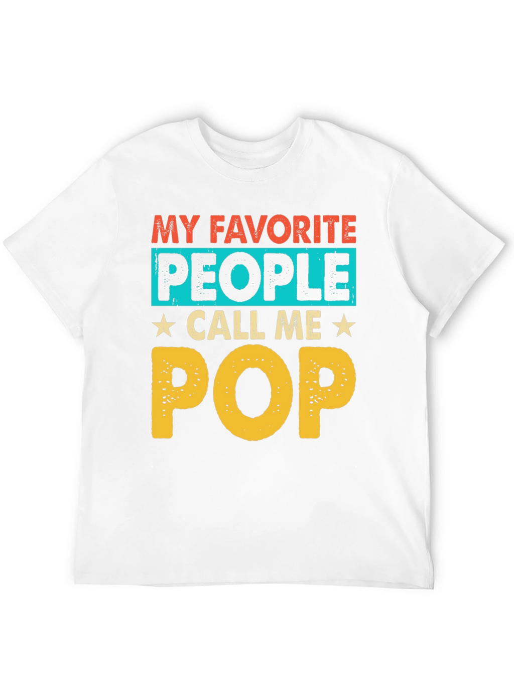 My Favorite People Call Me Pop T-Shirt
