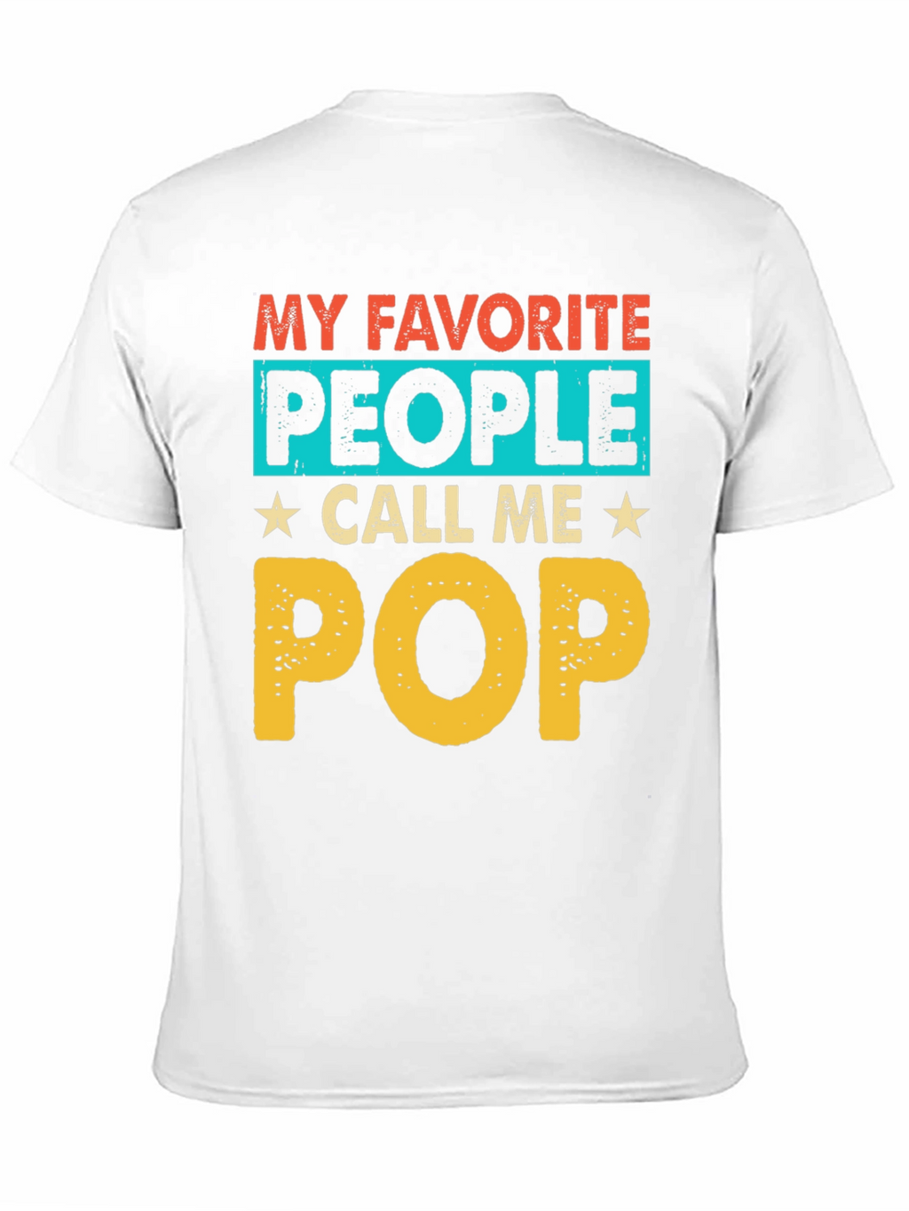 My Favorite People Call Me Pop T-Shirt