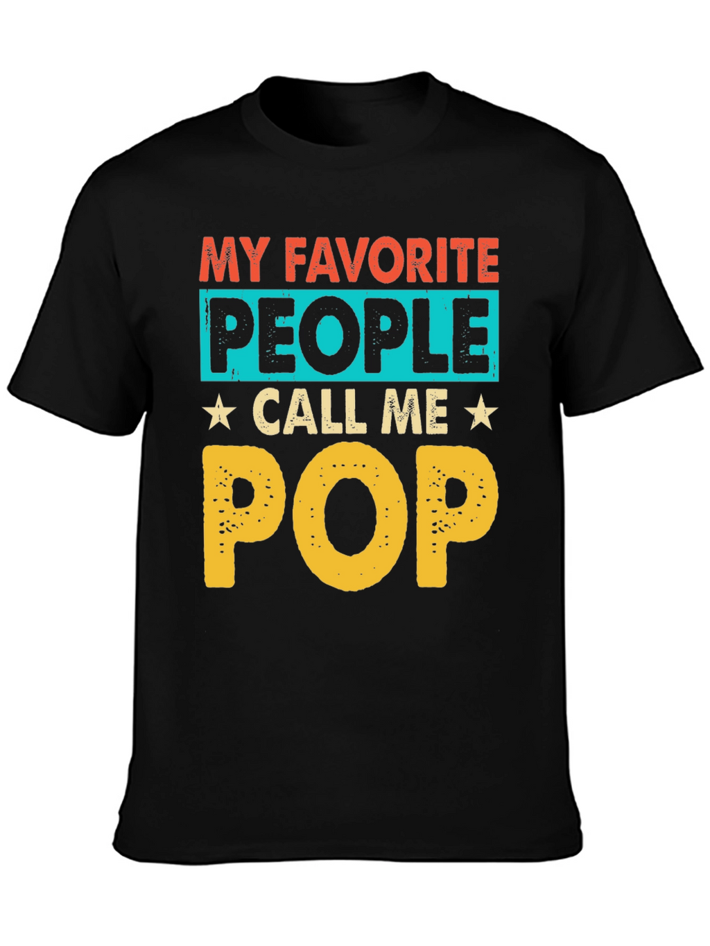 My Favorite People Call Me Pop T-Shirt
