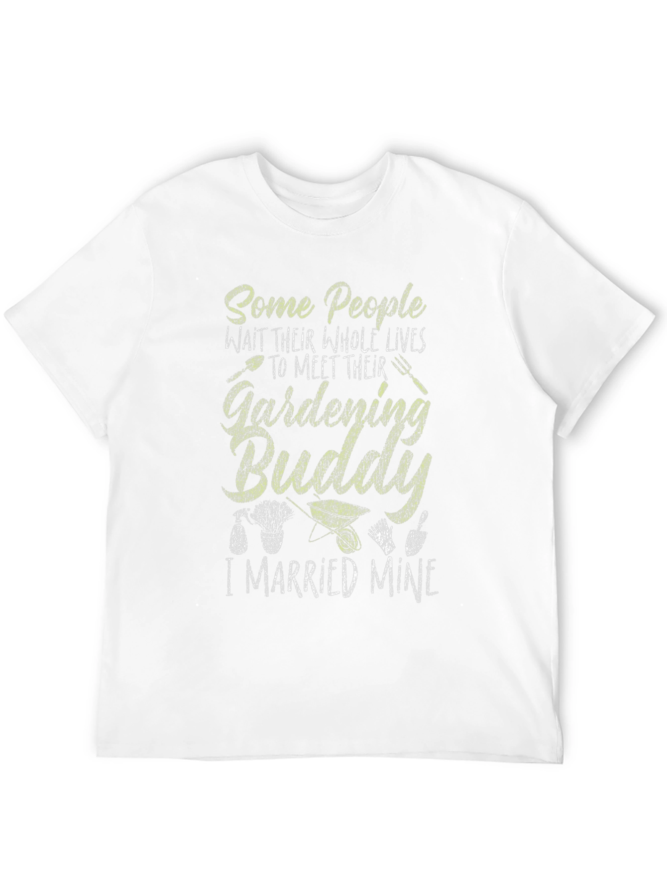 Gardening Buddy T-Shirt - I Married Mine