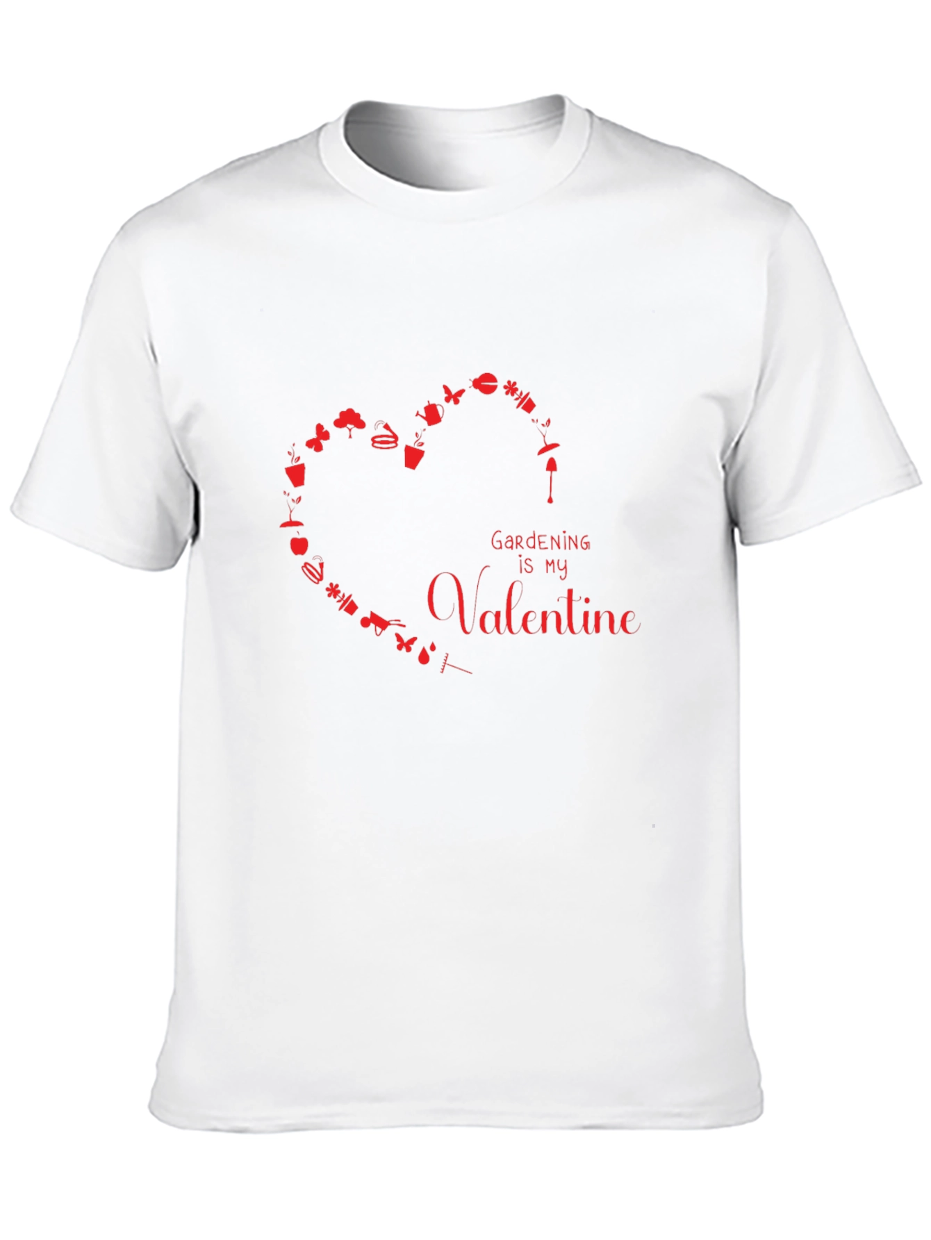 Gardening is My Valentine Graphic T-Shirt