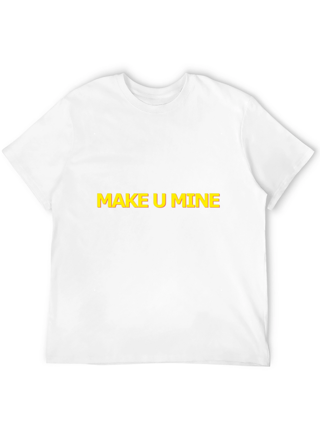 Make U Mine Graphic Tee - Bold Statement Style
