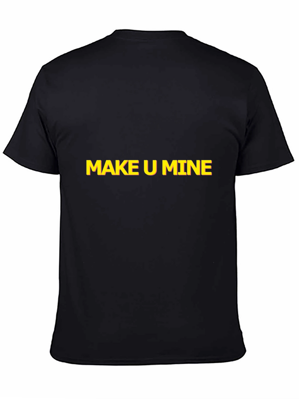 Make U Mine Graphic Tee - Bold Statement Style