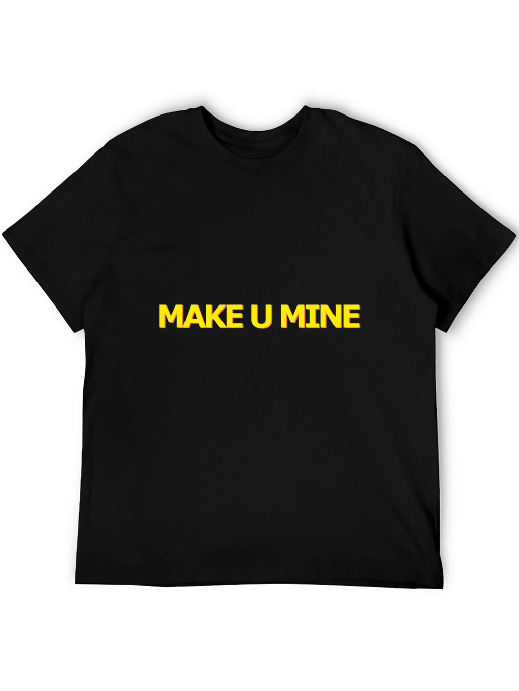 Make U Mine Graphic Tee - Bold Statement Style