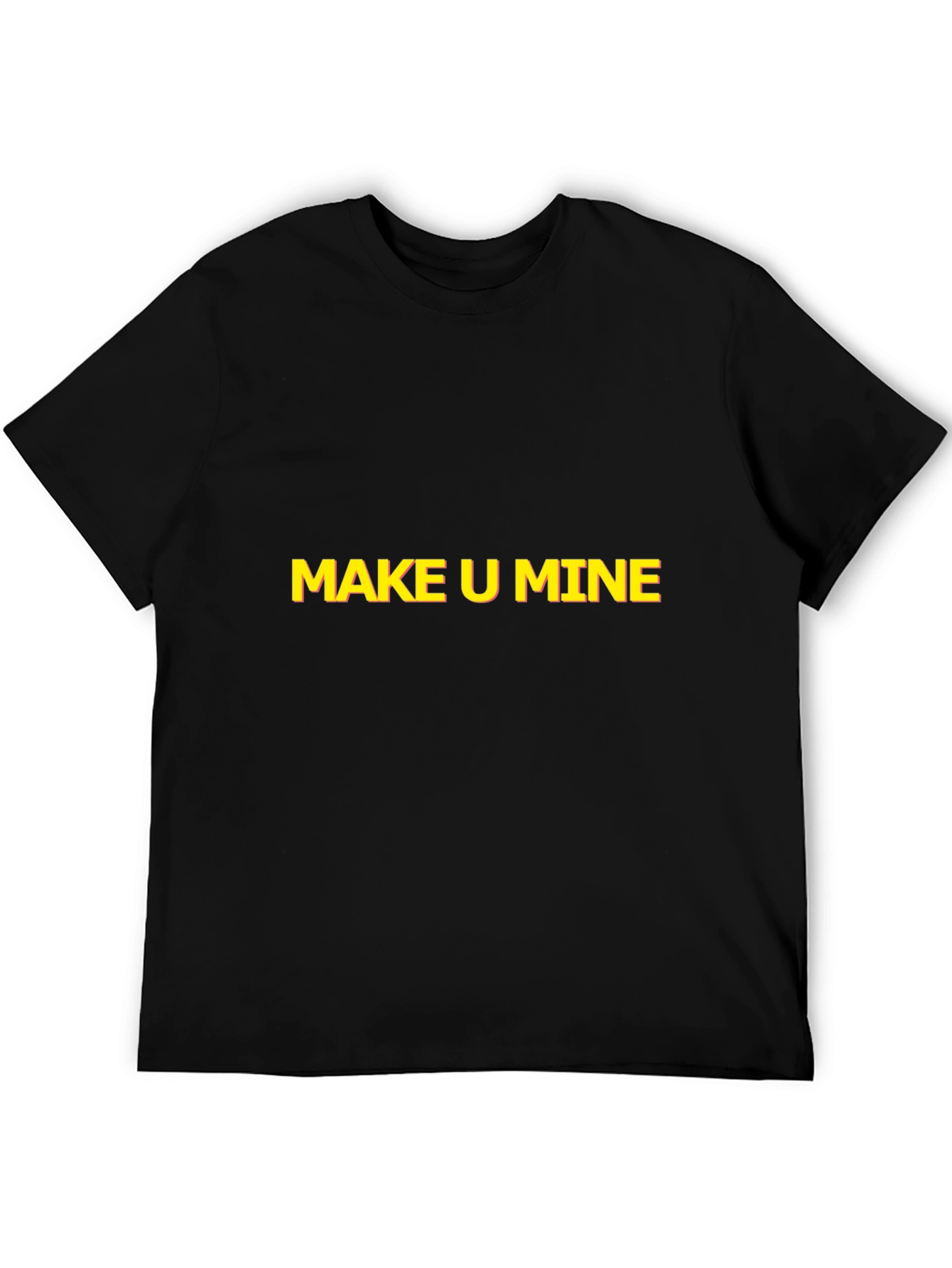 Make U Mine Graphic Tee - Bold Statement Style