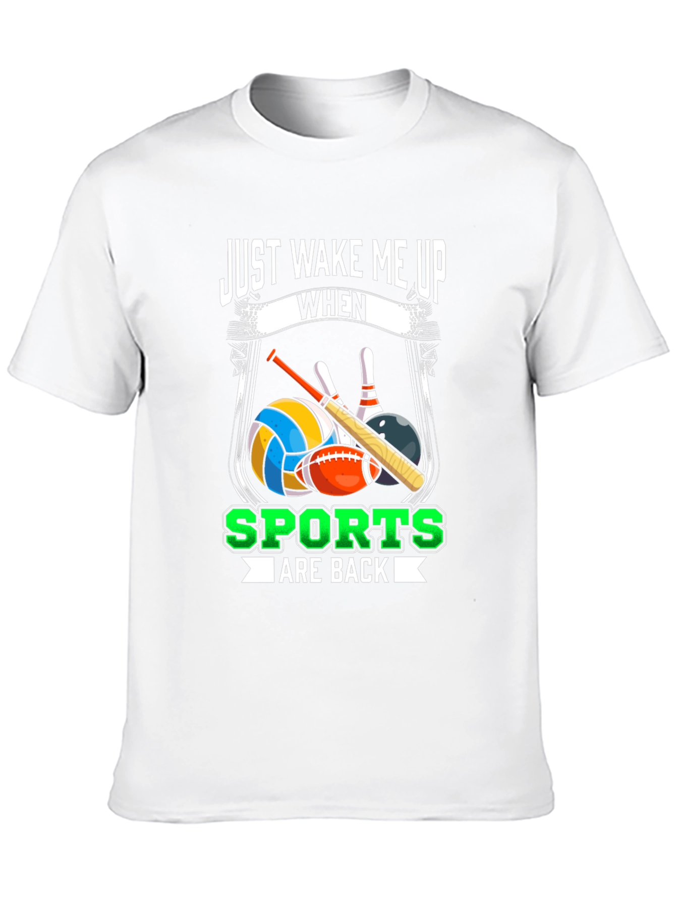 Just Wake Me Up Sports T-Shirt