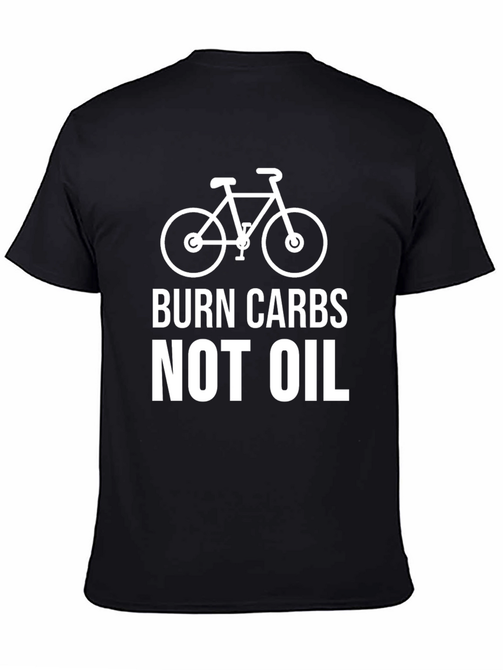 Burn Carbs Not Oil - Cycling T-Shirt