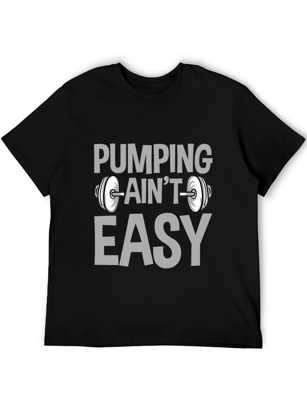 Pumping Aint Easy Black Graphic T-Shirt