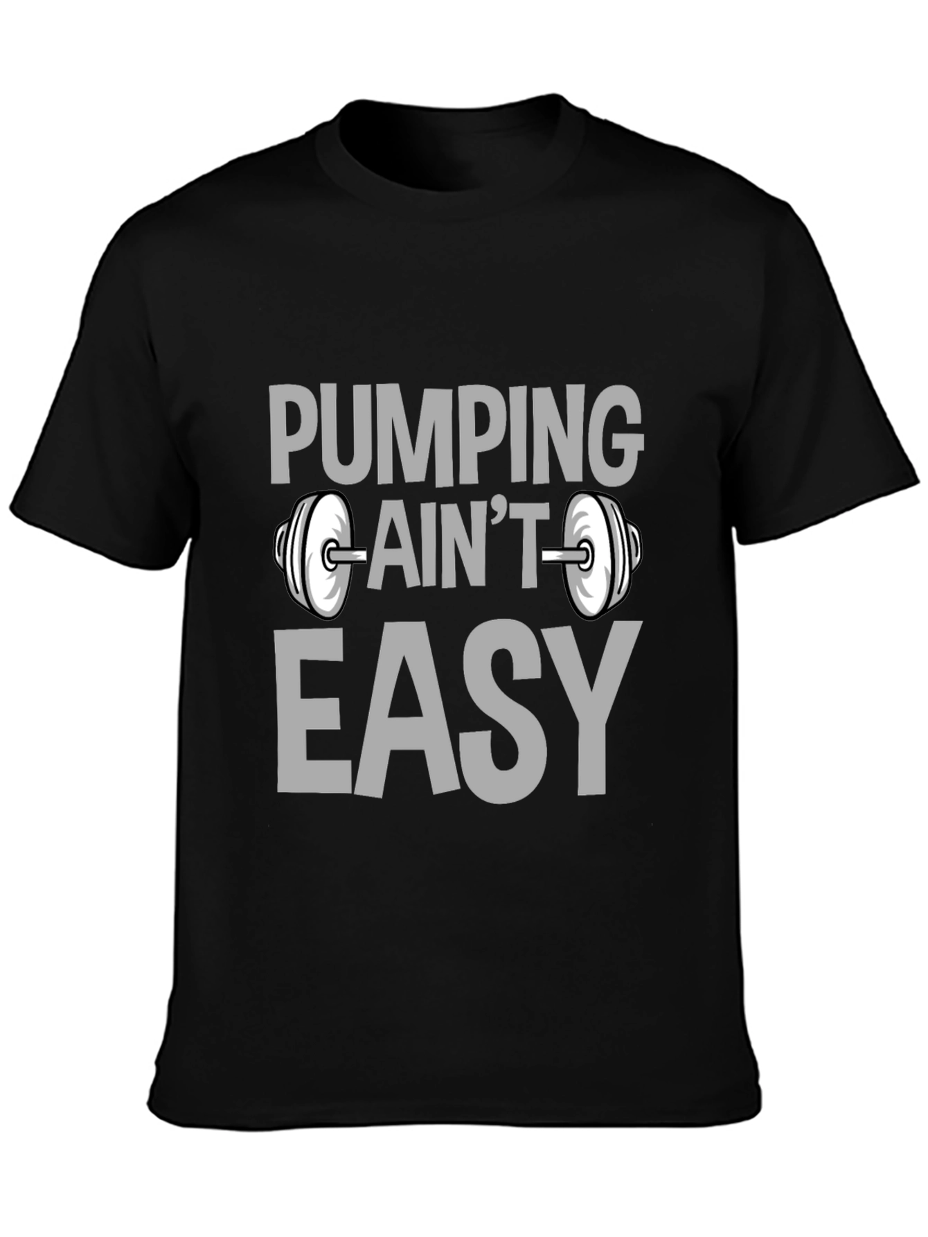 Pumping Aint Easy Black Graphic T-Shirt