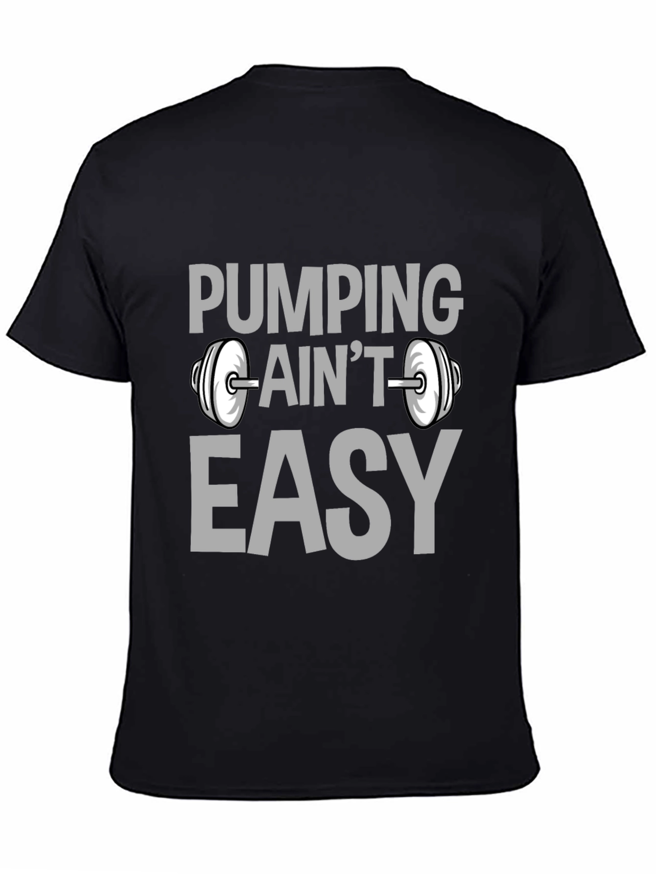 Pumping Aint Easy Black Graphic T-Shirt