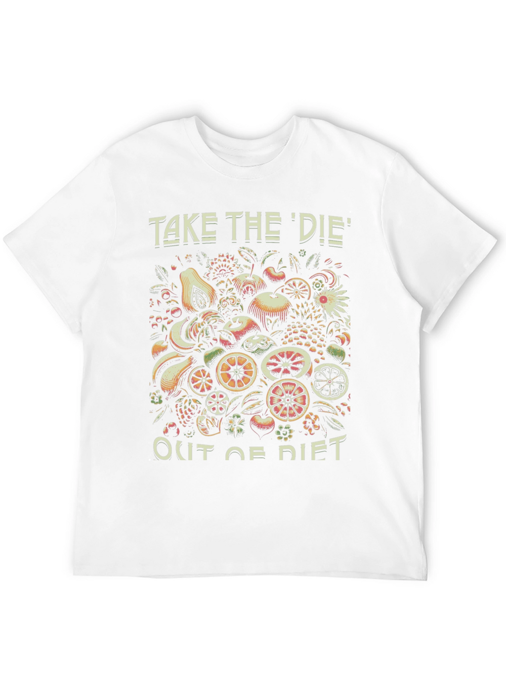 Fruit Diet T-Shirt - Take the Die Out