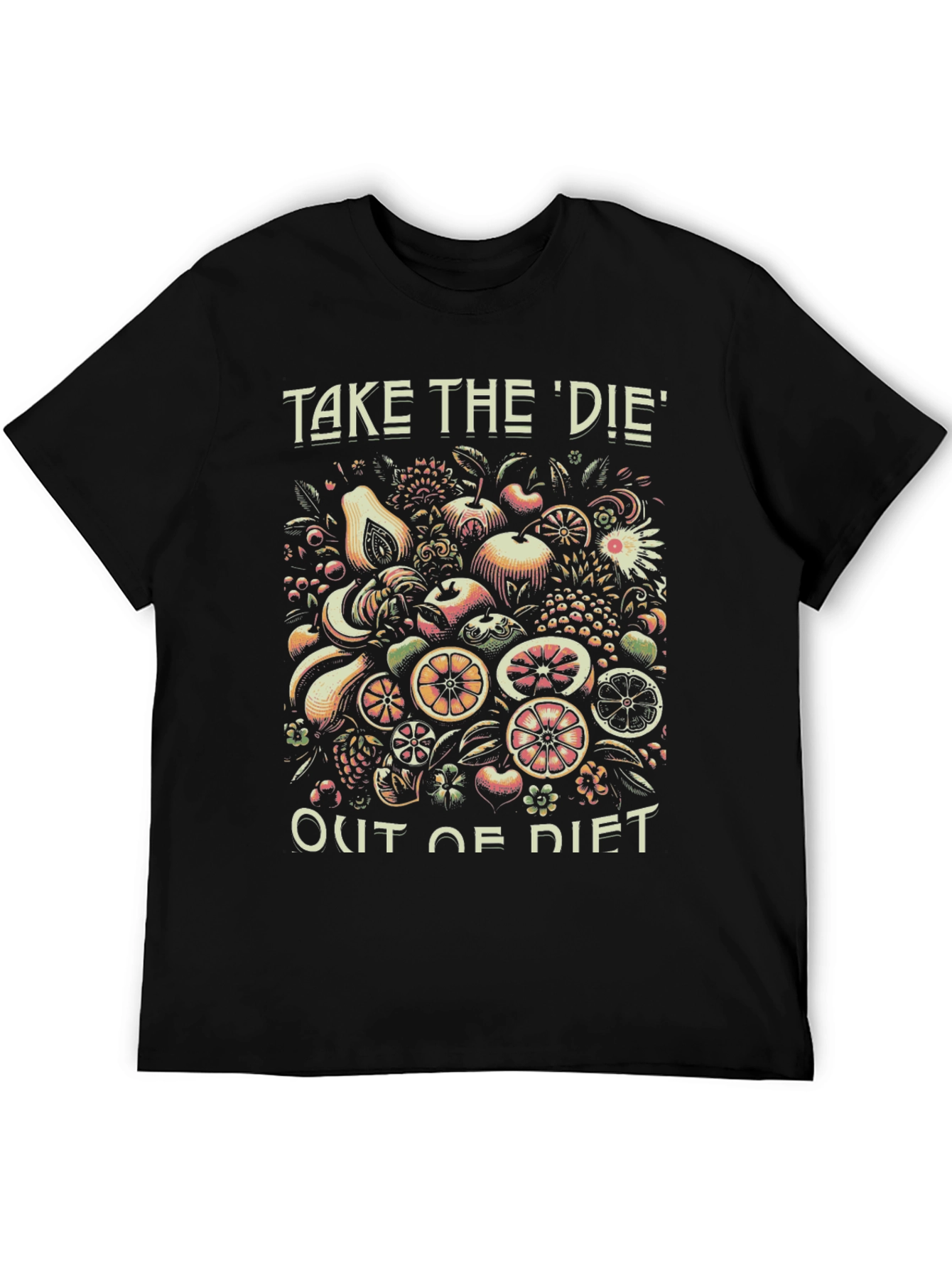 Fruit Diet T-Shirt - Take the Die Out