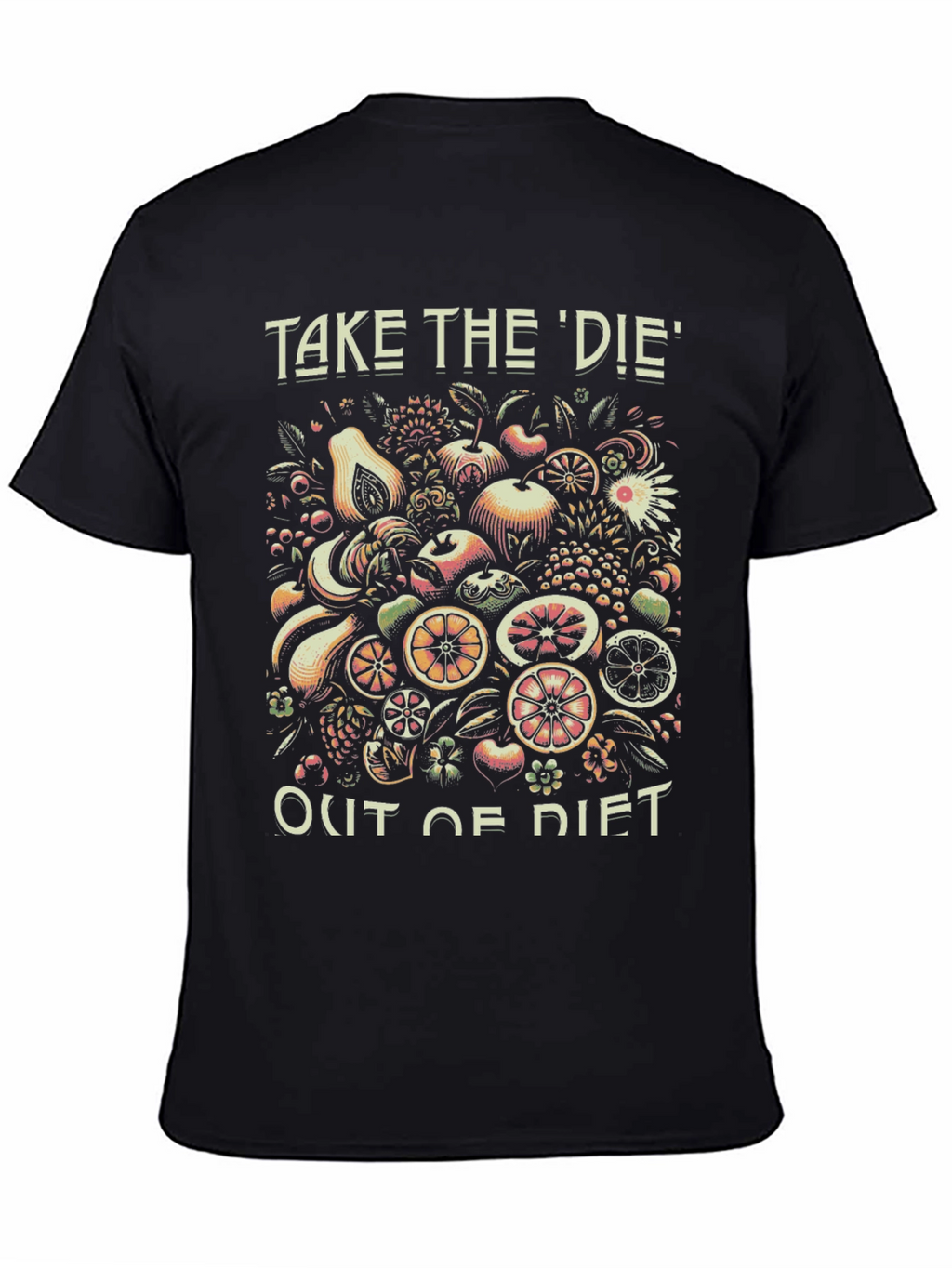 Fruit Diet T-Shirt - Take the Die Out