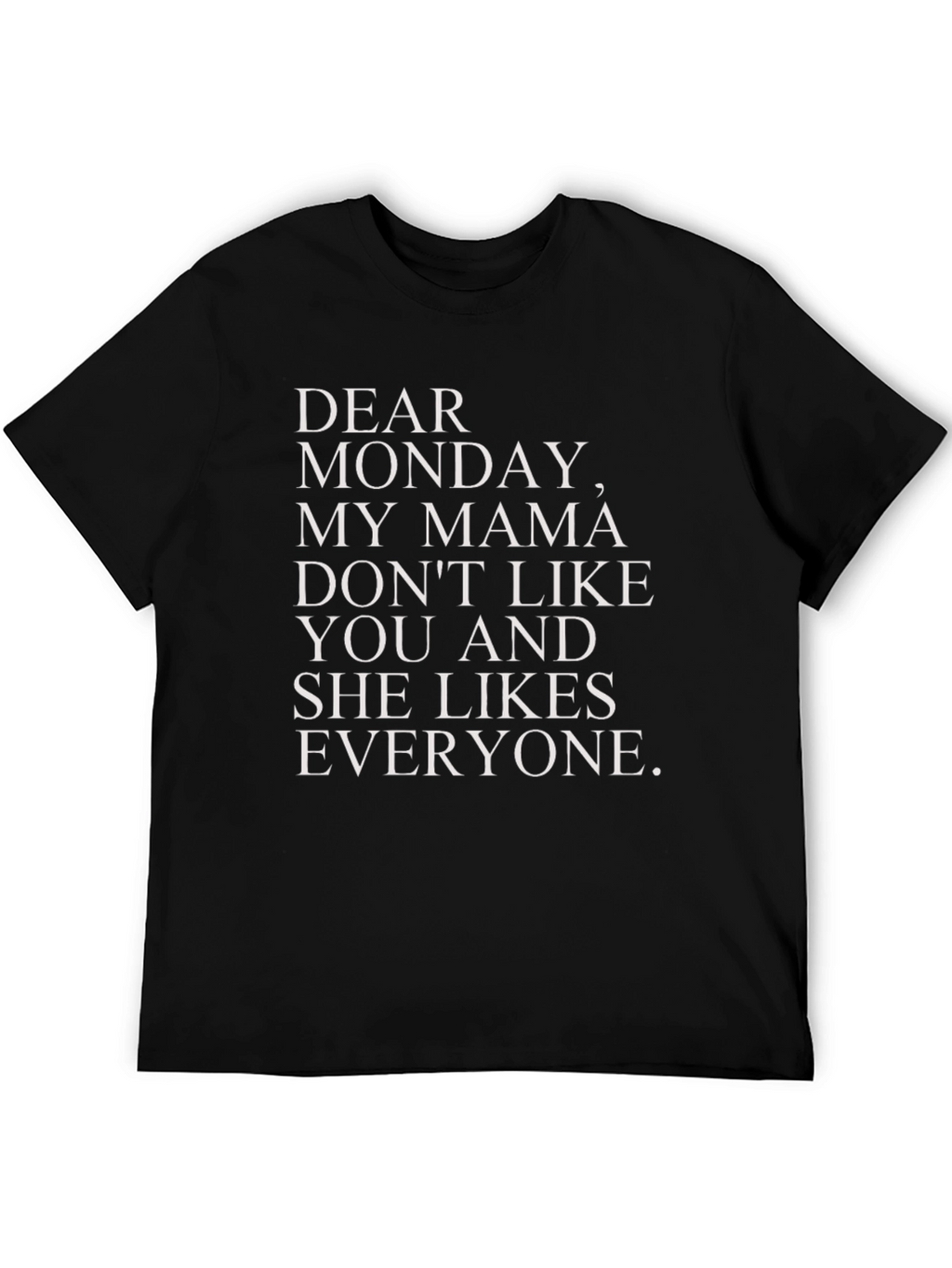 Funny Dear Monday Graphic T-Shirt