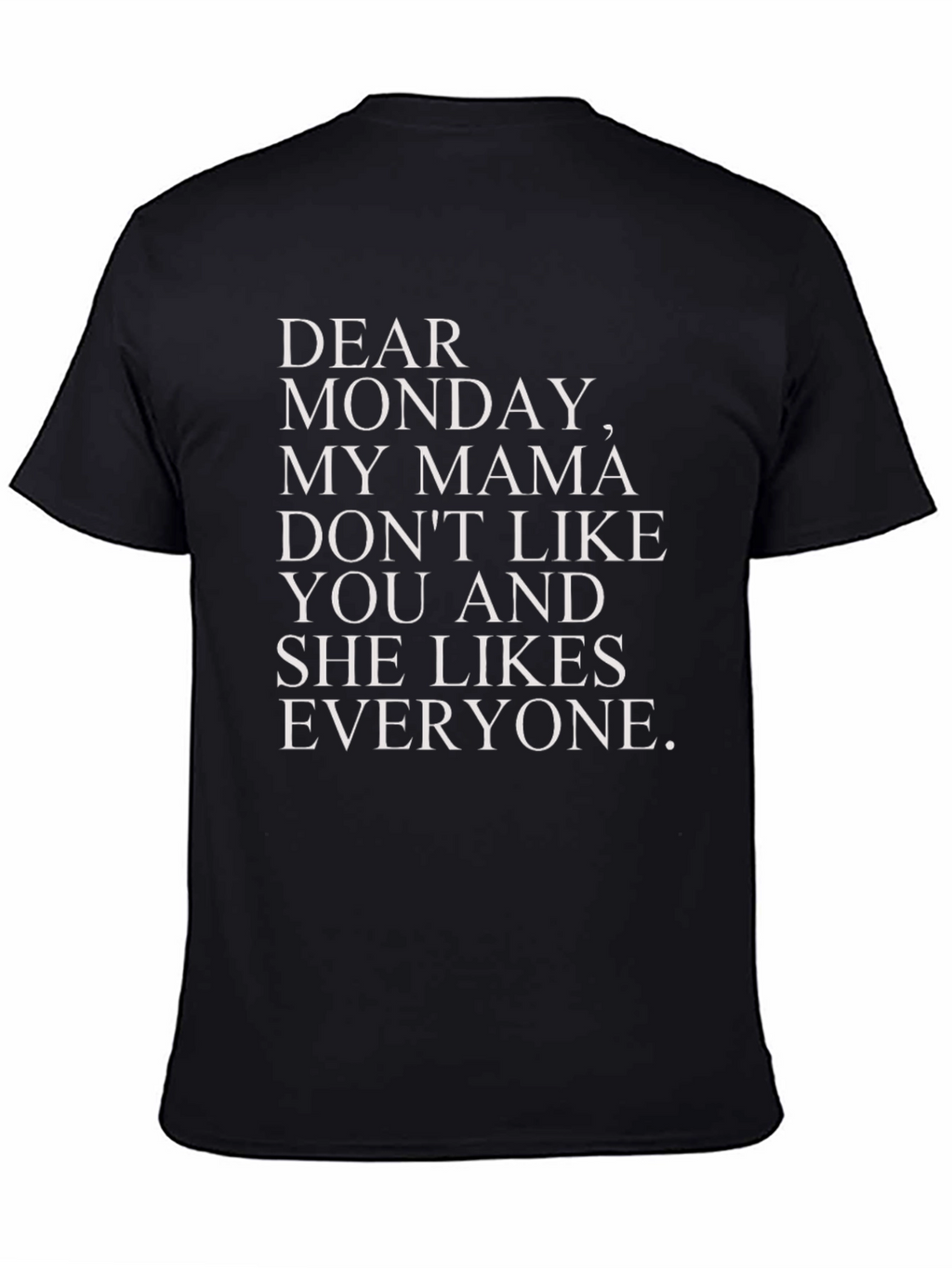 Funny Dear Monday Graphic T-Shirt