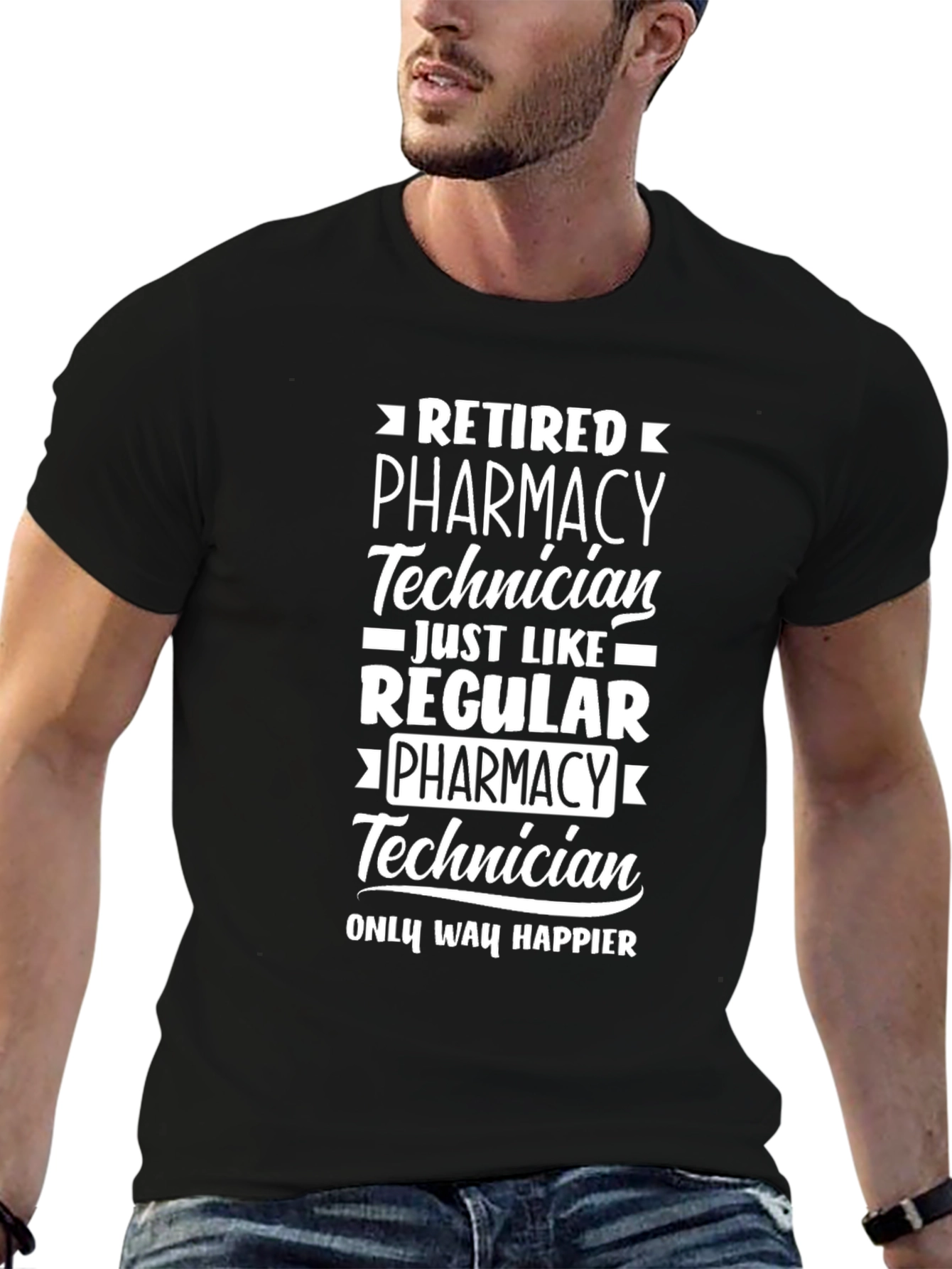 Retired Pharmacy Technician T-Shirt - Happier Than Ever!