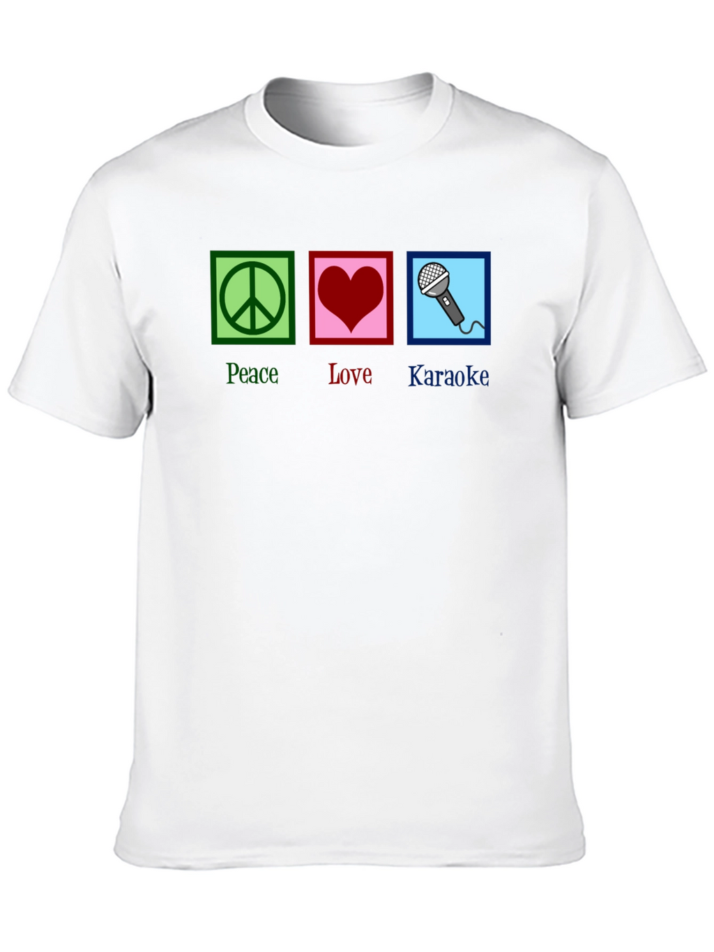 Peace Love Karaoke T-Shirt - Fun Graphic Tee